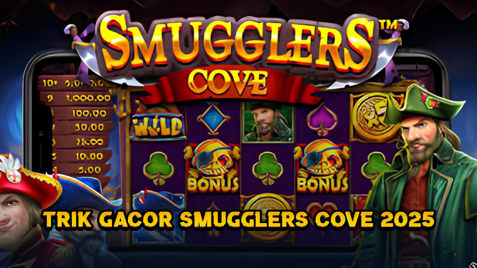 Trik Gacor Smugglers Cove 2025