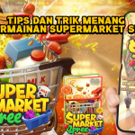 Tips dan Trik Menang di Permainan Supermarket Spree