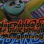 Hip Hop Panda Slot: Game Unik dengan Fitur Menguntungkan
