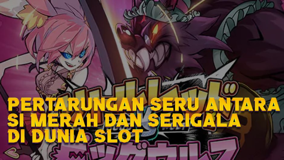 Hood vs Wolf Slot : Pertarungan Seru antara Si Merah dan Serigala di Dunia Slot