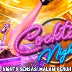 Cocktail Nights Sensasi Malam Penuh Jackpot