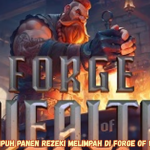 Tips Ampuh Panen Rezeki Melimpah di Forge of Wealth